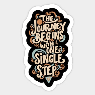 The Journey Begins With One Single Step Motivational Design Sticker